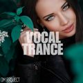 OM Project - Vocal Trance Mix 2023 Vol.60