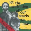 let the meditation of our hearts be love