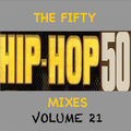 The Fifty #HipHop50 Mixes (1973-2023) - Vol 21