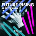 Shutta (Roots United)  : FUTURE RISING St Petersburg - W Hotels & MIxcloud