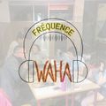 48FM :: FREQUENCE WAHA - Direct Journée Porte-Ouverte