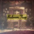 Bedroom Trap