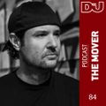 The Mover @ DJ MAG Podcast #84