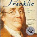 Benjamin Franklin An American Life Book by Walter Isaacson Summary