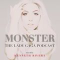 MONSTER: The Lady Gaga Podcast / Mixed by KENNETH RIVERA