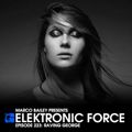 Elektronic Force Podcast 223 with Raving George