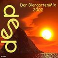 Deep Der Biergartenmix 2002
