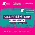 @DJBlighty - #KissFreshMix (Upfront RnB, Hip Hop, House & Trap)