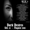 Dark Desires Vol. 13 - August 2019 - mixed by DJ JJ
