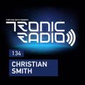 Tronic Podcast 134 with Christian Smith