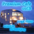 Premium Cafe vol.3  feat. Confection