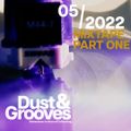 May 2022 at the Dust & Grooves HQ |  | Part One