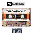 @DJMATTRICHARDS | THROWBACK SELECT 2 | 90s 00s RNB HIPHOP