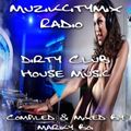 Marky Boi - Muzikcitymix Radio - Dirty Club House Music