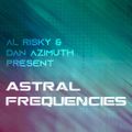 Dan Azimuth & Al Risky present: Astral Frequencies