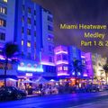 Miami Heatwave Rewind Medley Part 1 & 2