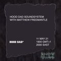 Hood Dad Soundsystem w/ Matthew Freemantle - 11th May 2021
