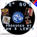 12" 80'S : PRODUCED BY JAM & LEWIS (PART 1)