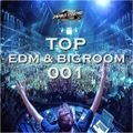 TOP EDM & BIGROOM 001 (27-06-2020)