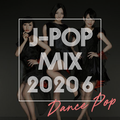 J-POP MIX 2020-6 (安室奈美恵, Perfume, DAOKO 他)