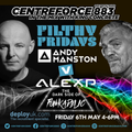 Andy Manston Alex P  Filthy Friday - 883 Centreforce DAB+ Radio - 06 - 05 - 2022 .mp3