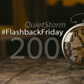 QUIETSTORM #FlashbackFriday 200 [Hour 2 / 07.22.07]