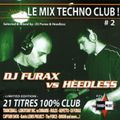 Le Mix Techno Club # 2 (Mixed By DJ Furax and Heedless)