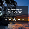 @IAmDJVoodoo pres. The Beach (The 2021 Finale)