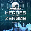 Philizz Heroes Of The Zer00s Episode 7