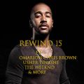 HIPHOP & R&B REWIND 15 FT OMARION CHRIS BROWN USHER TINASHE THE WEEKND -2015-2016