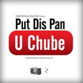 PUT IT PON U CHUBE (reggae,dancehall & soca mix)