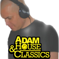ADAM HOUSE & CLASSICS NOVEMBER 22 MIX