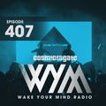 Cosmic Gate - WAKE YOUR MIND Radio Episode 407
