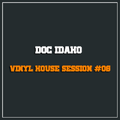 Doc Idaho | Vinyl House Session #06