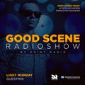 Shiny Radio - Good Scene Episode 48 (Guestmix By Light Monday) (Liquid DnB / Soulful DnB)