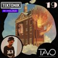 TEKTONIK BY TAVO - EP#19