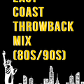 East Coast Throwback Mix Feat. DeLaSoul, Big Daddy Kane, EPMD, Notorious BIG and Gangstarr (Dirty)