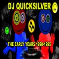 Dj Quicksilver -  the early years 1990 - 1995