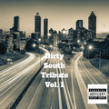 Dirty South Tribute Vol. 1