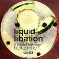 Liquid Libation - A Sunday Afternoon Refreshment | vol 63