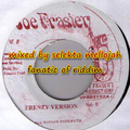 Frenzy Riddim (joe frazier records 2002) Mixed By SELEKTA MELLOJAH FANATIC OF RIDDIM