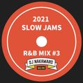 『2021 SLOW JAMS ~R&B MIX #3~』