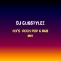 DJ GlibStylez - 80's Pop Rock & R&B Mix