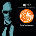 Dj ''S'' - 45min Mix on 45rpm for FortyFiveDay