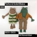 PERKO & Solid Blake: 4th November '22