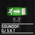SoundOf: DJ S.K.T Again