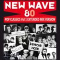 New Wave Pop Classics Vol 1 - 80s - Extended Mix Version