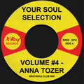 YOUR SOUL SELECTION VOLUME #4 - ANNA TOZER