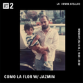 Como La Flor w/ Jazmin - 14th May 2018