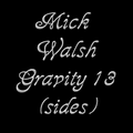 Mick Walsh Gravity 13 (sides)